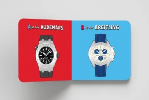 ABCs for the Future Watch Collectors Kids Book: R is for Rolex Alphabet book for Adults and Kids, Fun Watches Children's Book, Timepiece Gift for Parents by Diaper Book Club Board book – September 20, 2019