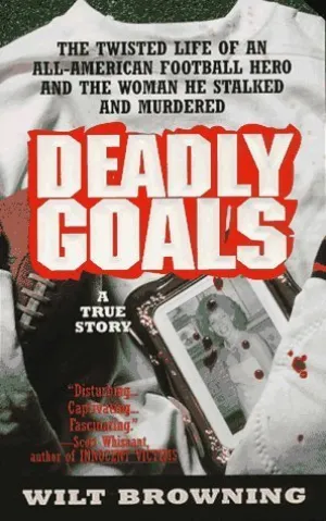 Deadly Goals by Browning, Wilt (1997) Mass Market Paperback Mass Market Paperback