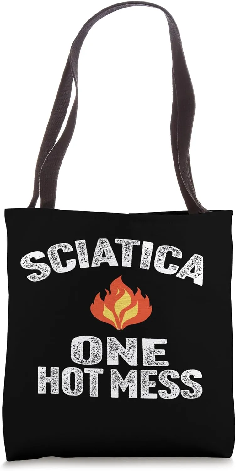 Funny Sciatica One Hot Mess Chronic Nerve Pain Radiculopathy Tote Bag
