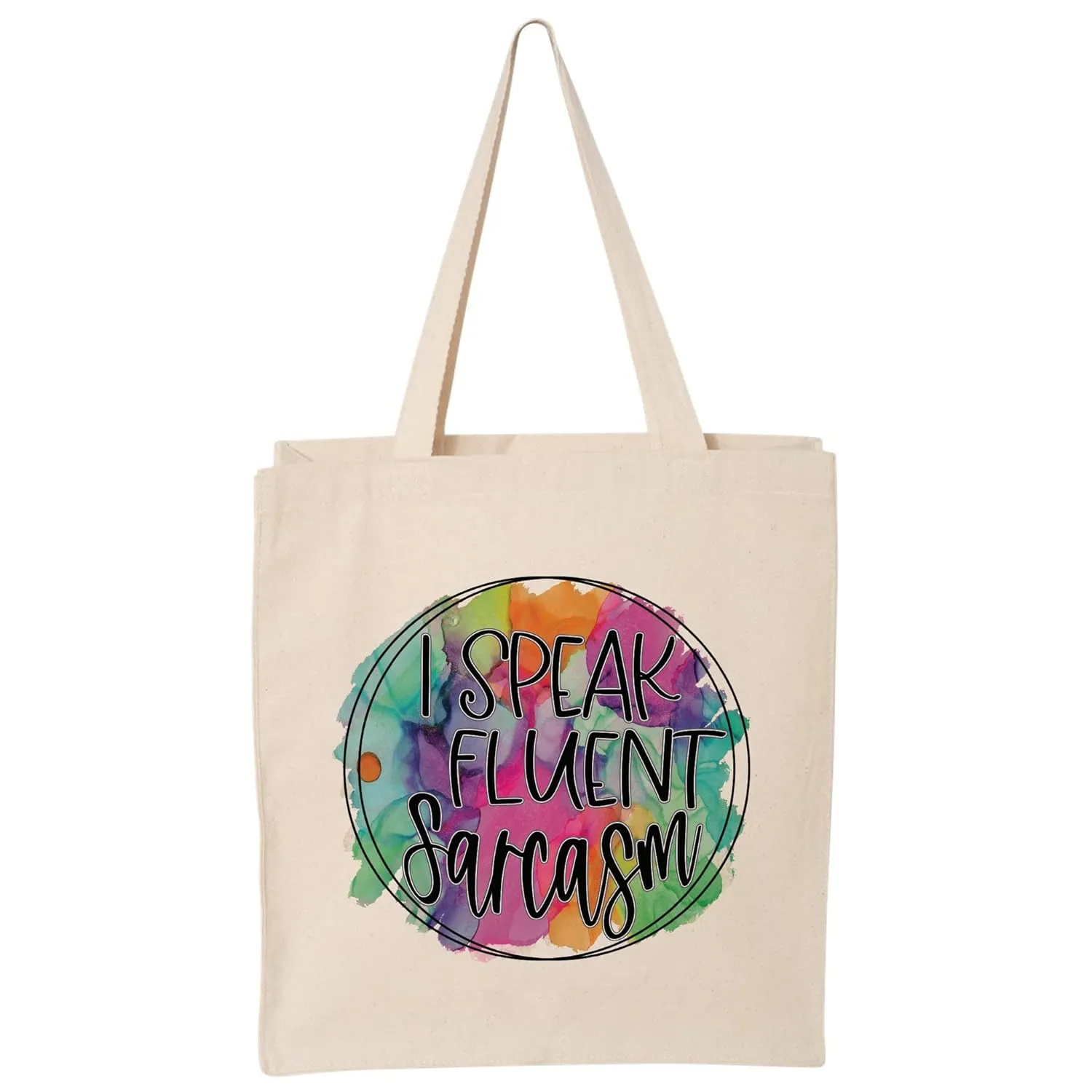 I Speak Fluent Sarcasm Canvas Tote Bag or Summer Beach Bag