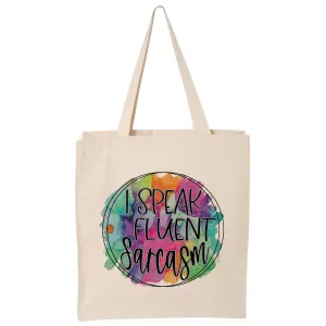 I Speak Fluent Sarcasm Canvas Tote Bag or Summer Beach Bag