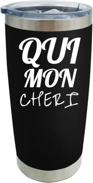 Personalized Tumbler Qui Mon Cheri Tumbler 20 oz Tumbler with Lid and Straw Insulated Tumblers Stainless Steel Tumbler