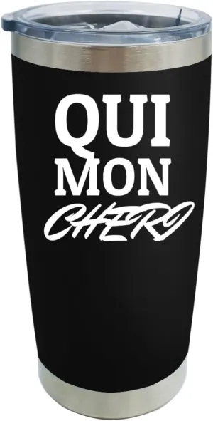 Qui Mon Cheri Tumbler 20 oz Tumbler with Lid and Straw Insulated Tumblers Stainless Steel Tumblers Funny Gift, AllBlack7