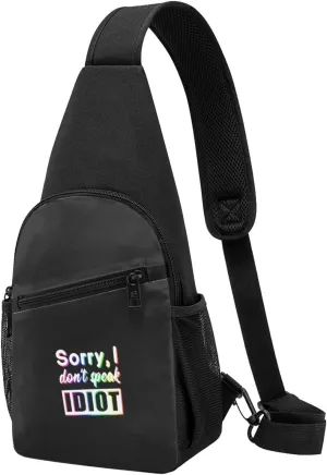 Sorry I Don'T Speak Idiot Unisex Chest Bag Lightweight Crossbody Shoulder Bag Travel Pocket